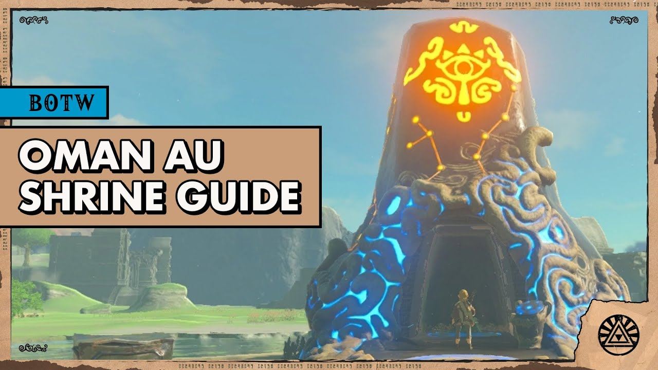 Oman Au Shrine guide and puzzle solutions - The Legend of Zelda: Breath of the Wild
