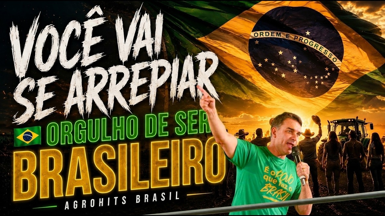 💚💛 ARREPIA! O Hino que o Povo e o Agro Brasileiro Precisavam Ouvir!