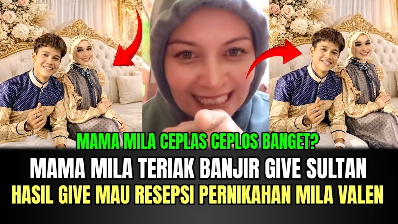 MELEDAK! Mama Mila Banjir Give Sultan. Hasil Give Mau Resepsi Pernikahan Mila Valen!