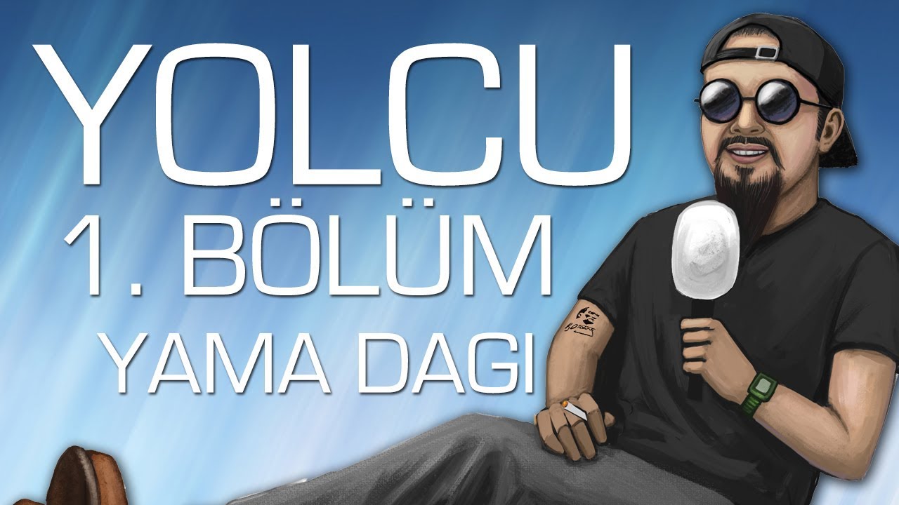 Yolcu 1. Bölüm YAMA DAĞI