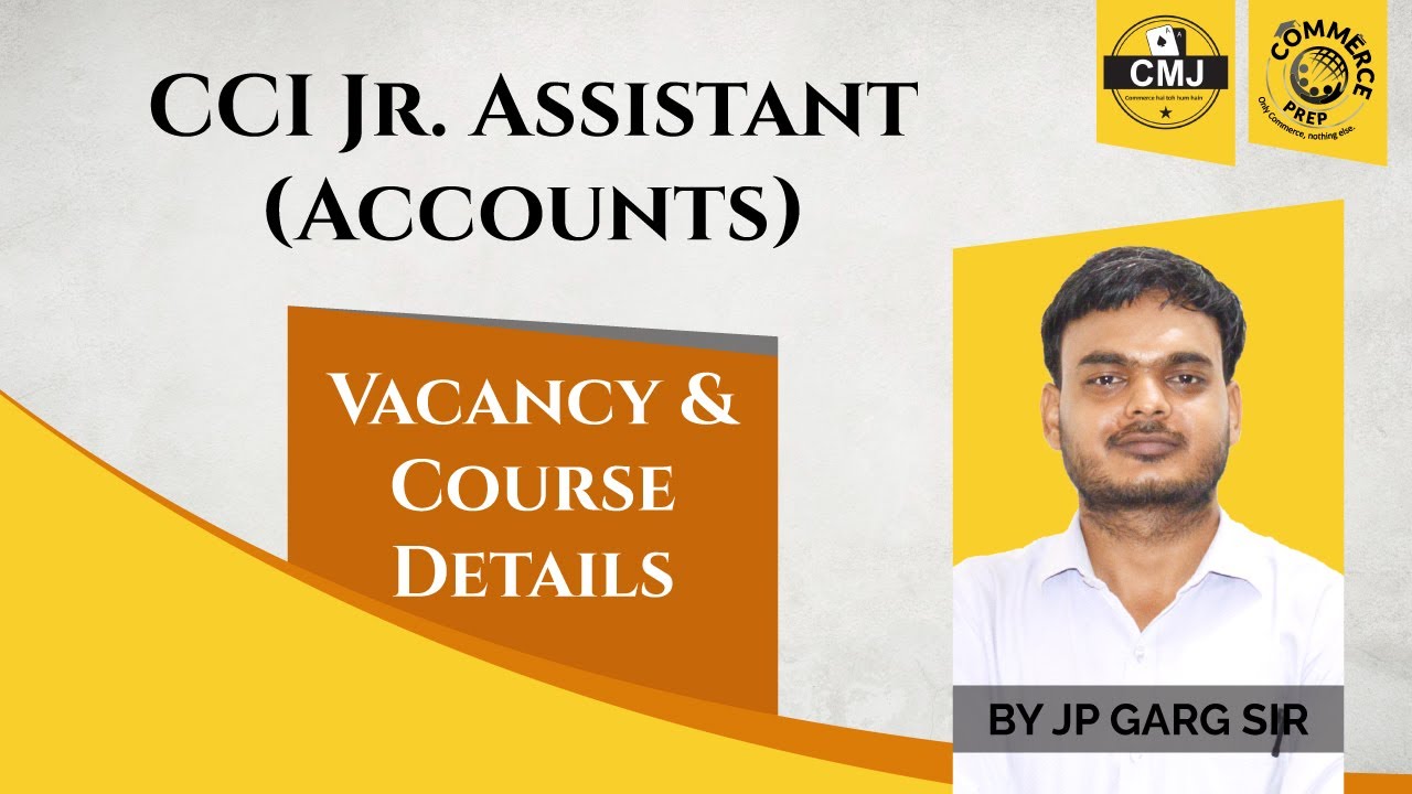 CCI Junior Assistant Accounts  | New Commerce vacancy | CCI Junior Assistant Syllabus | JP Garg Sir