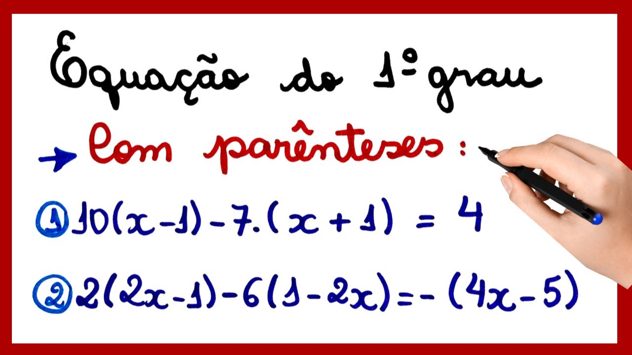 EQUAÇÃO DO 1º GRAU COM PARÊNTESES