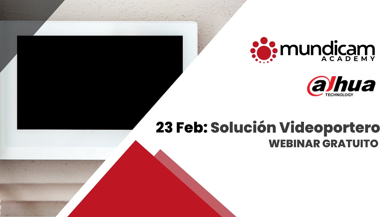 Webinar Solución Videoportero Dahua Technology | MundiCam Academy