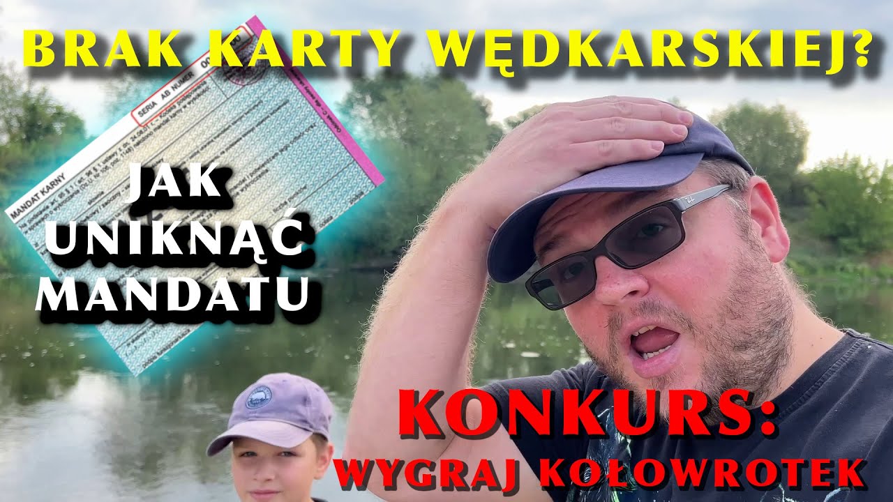 BRAK KARTY WĘDKARSKIEJ=MANDAT? PRZESTARZAŁE PRZEPISY PZW! KONKURS WAKACYJNY 2: WYGRAJ KOŁOWROTEK!