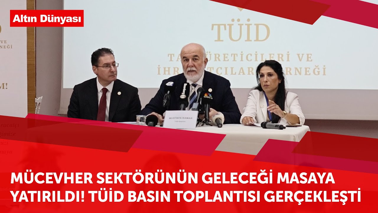 MÜCEVHER SEKTÖRÜNDE ALARM! TÜİD'DEN KRİTİK BASIN TOPLANTISI