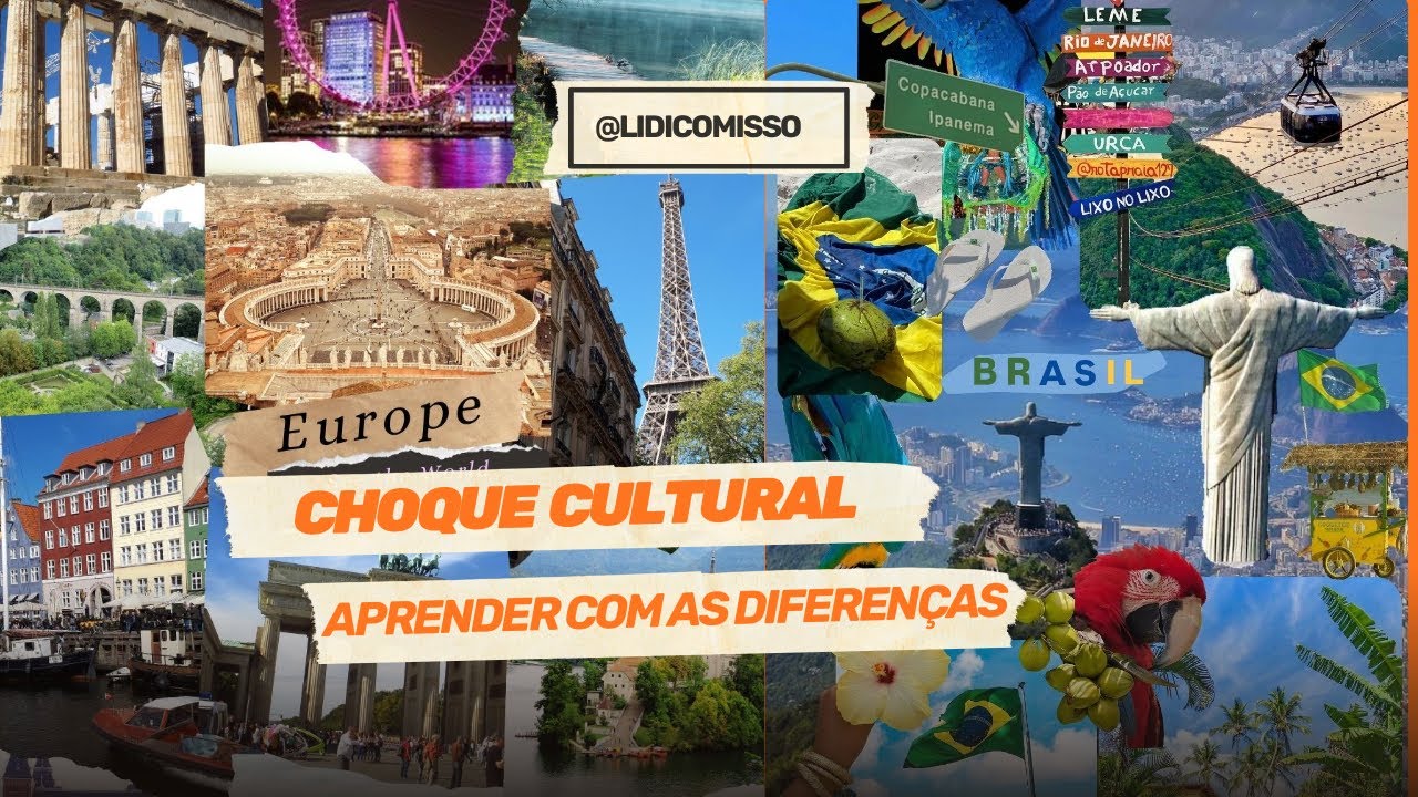 CHOQUE CULTURAL | Europa X Brasil | Aprender com as diferen&ccedil;as 