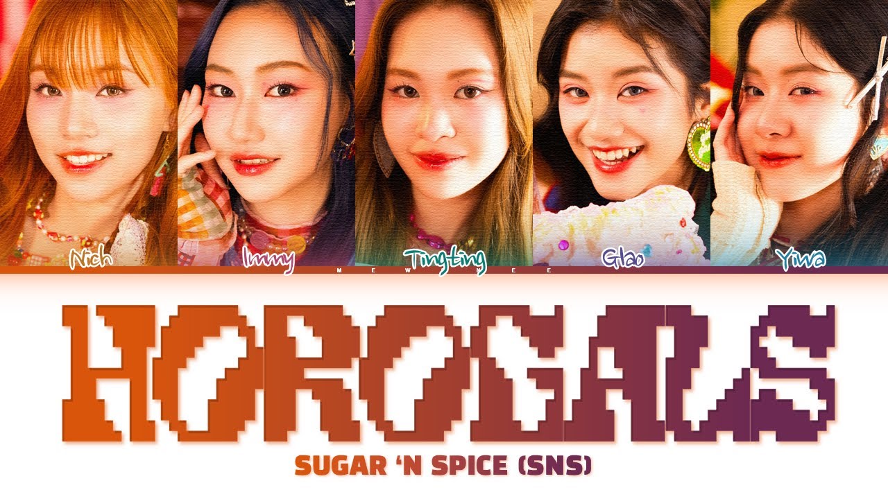 【Sugar &lsquo;N Spice (SNS)】Horogals (คาถาหาเธอ)
