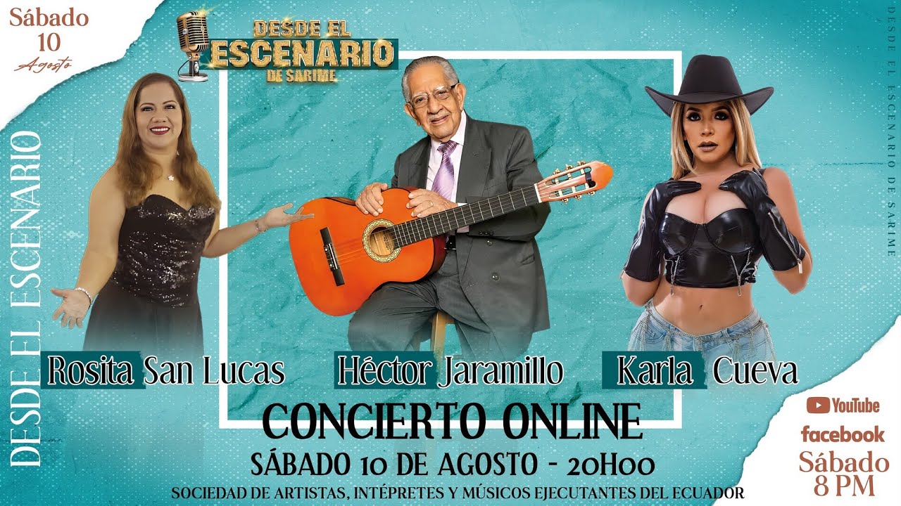 HÉCTOR JARAMILLO - KARLA CUEVA - ROSITA SAN LUCAS - DESDE EL ESCENARIO DE SARIME - 10 AGOSTO 2024