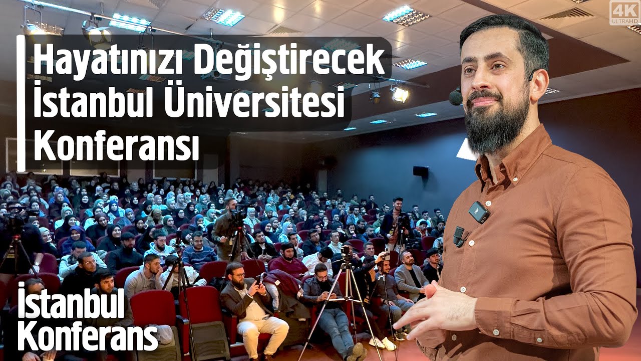 Hayatınızı Değiştirecek İstanbul Üniversitesi Konferansı - Lehü'l Mülk @Mehmedyildiz