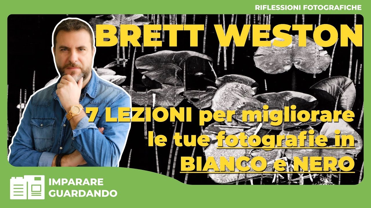 BRETT WESTON - 7 CONSIGLI PER MIGLIORARE LE TUE FOTOGRAFIE IN BIANCO E NERO