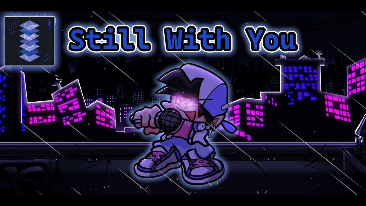 [FNF] Jungkook - Still With You Chart [Chart By Fallen (Me)]
