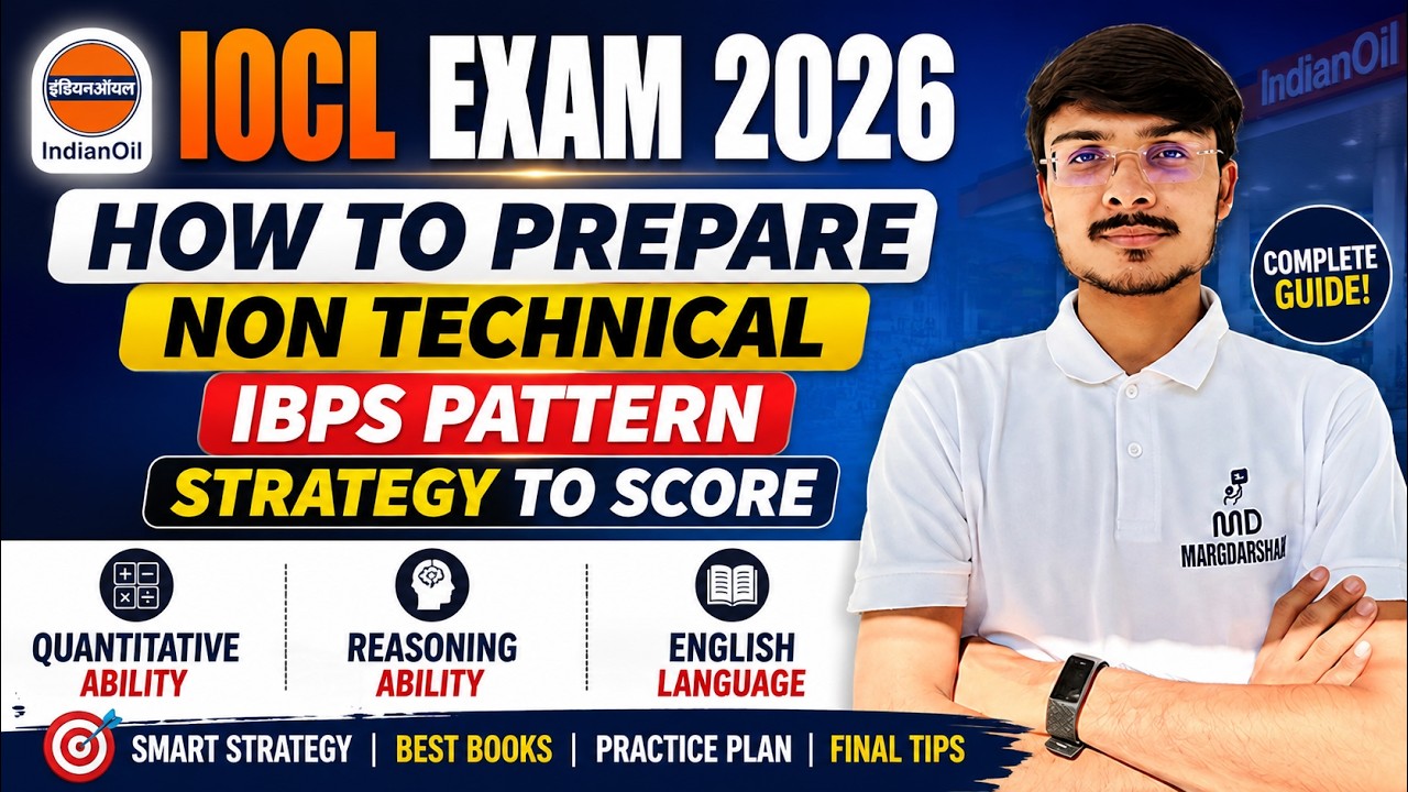 IOCL Exam 2026 Non-Technical Preparation Strategy | IBPS Pattern Explained