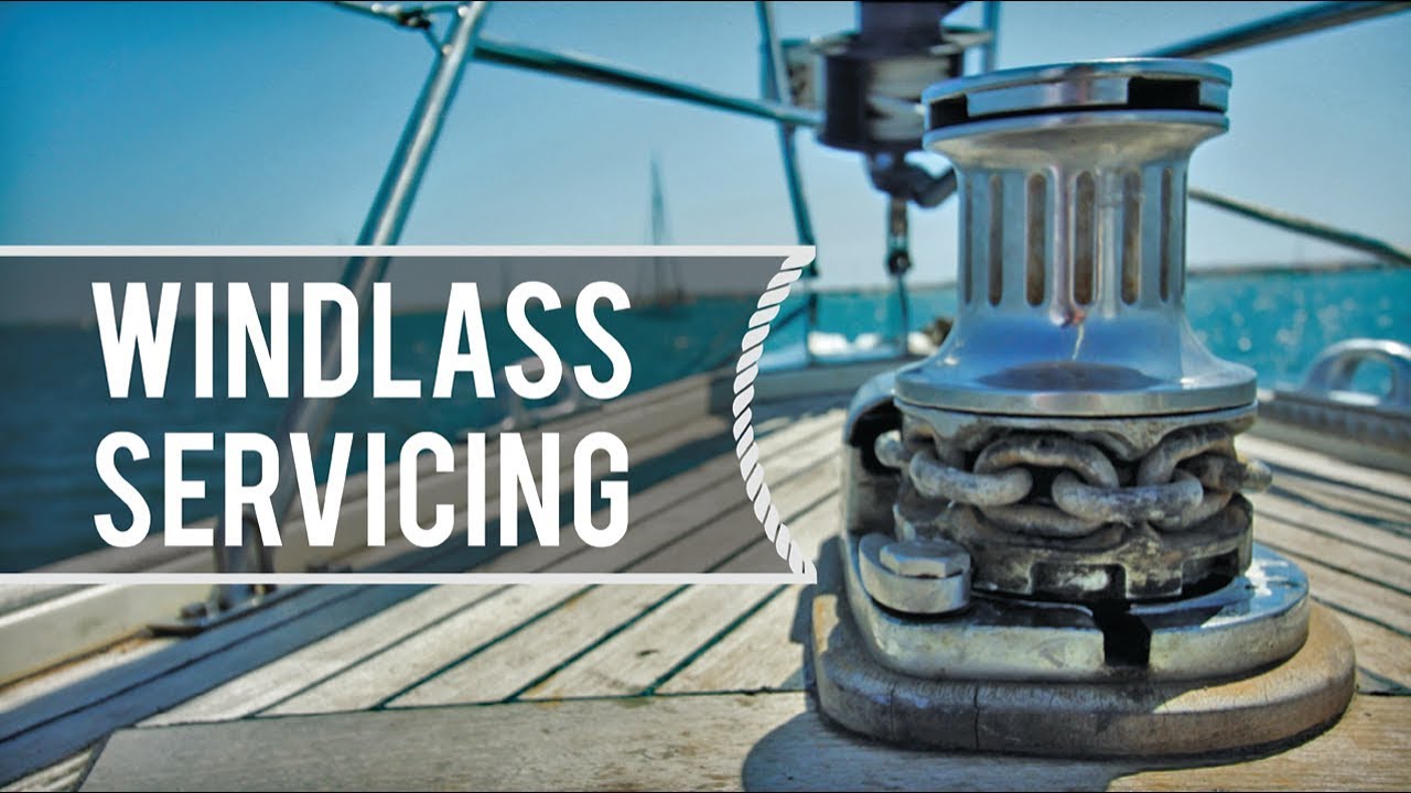 Living with the tide - Windlass Servicing