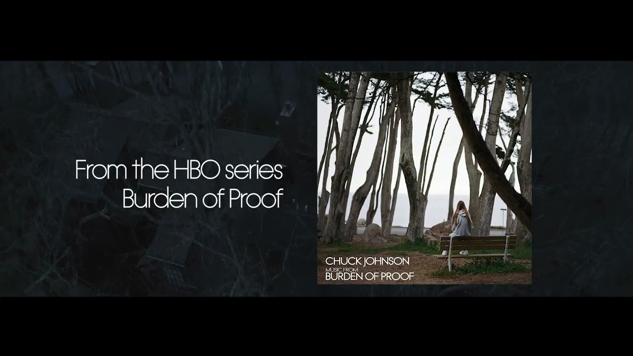Burden Of Proof (Music from the HBO Original Series) by Chuck Johnson
