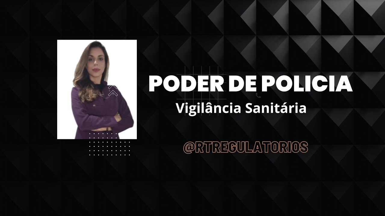 PODER DE POLÍCIA - Vigilância Sanitária