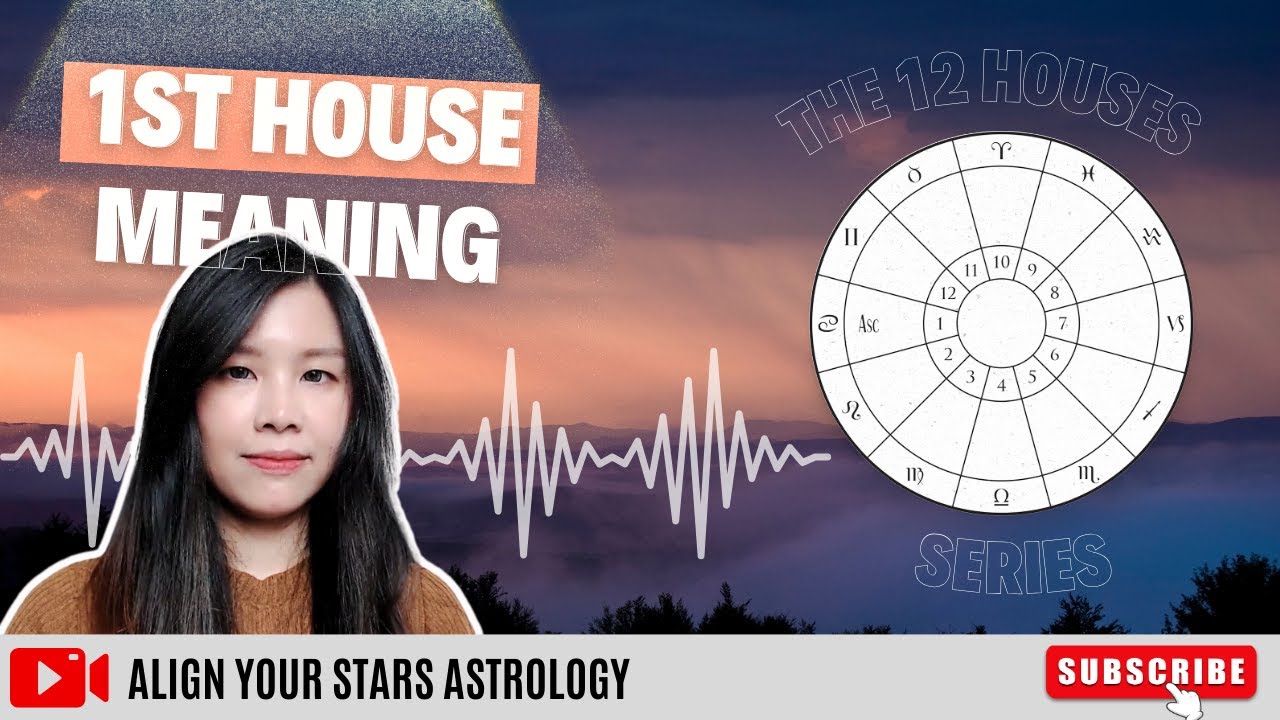 1st House ရဲ့ အဓိပ္ပါယ် - 1st House Meaning in Astrology