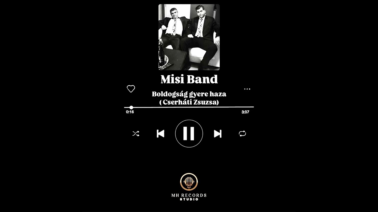 Misi Band - Boldogság gyere haza (Cserháti Zsuzsa)