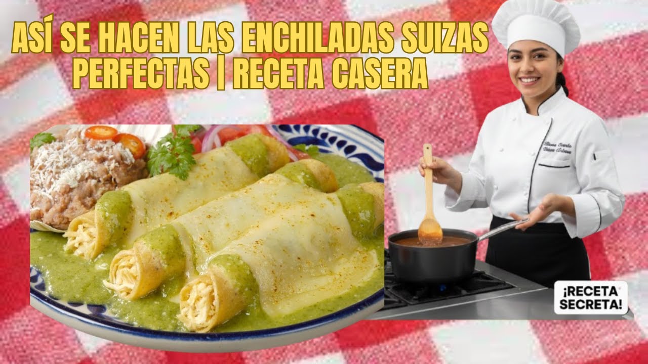 Así se Hacen las Enchiladas Suizas Perfectas | Receta Casera