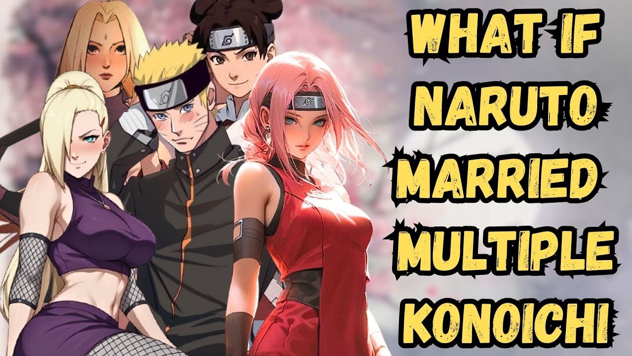 What If Naruto Married Multiple Konoichi | Part 2 Naruto X Harem