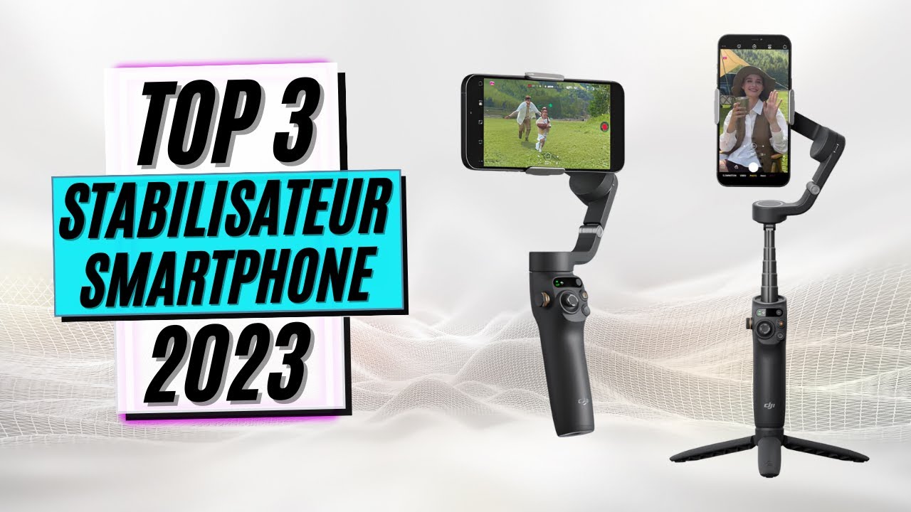 TOP 3 : Meilleur Stabilisateur Smartphone 2023 (Nouveautés)