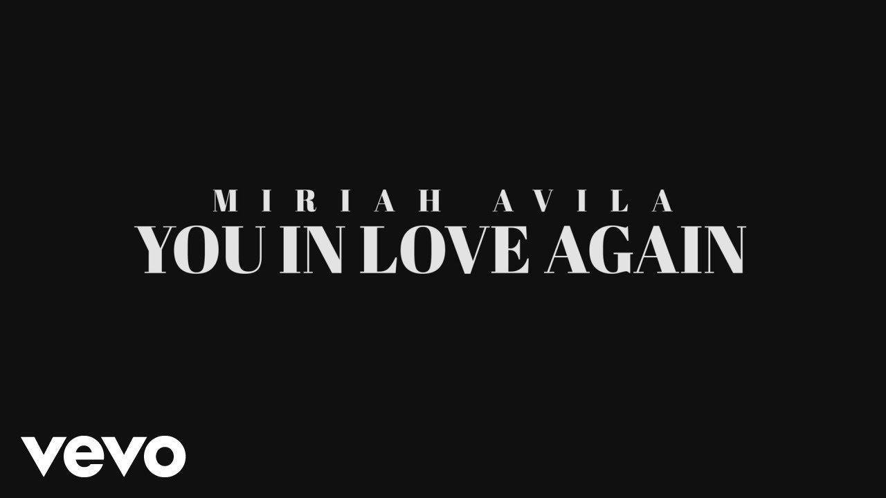 Miriah Avila - You in Love Again