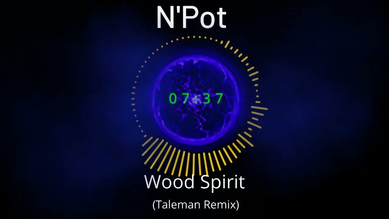 N'Pot - Wood Spirit (Taleman Remix)