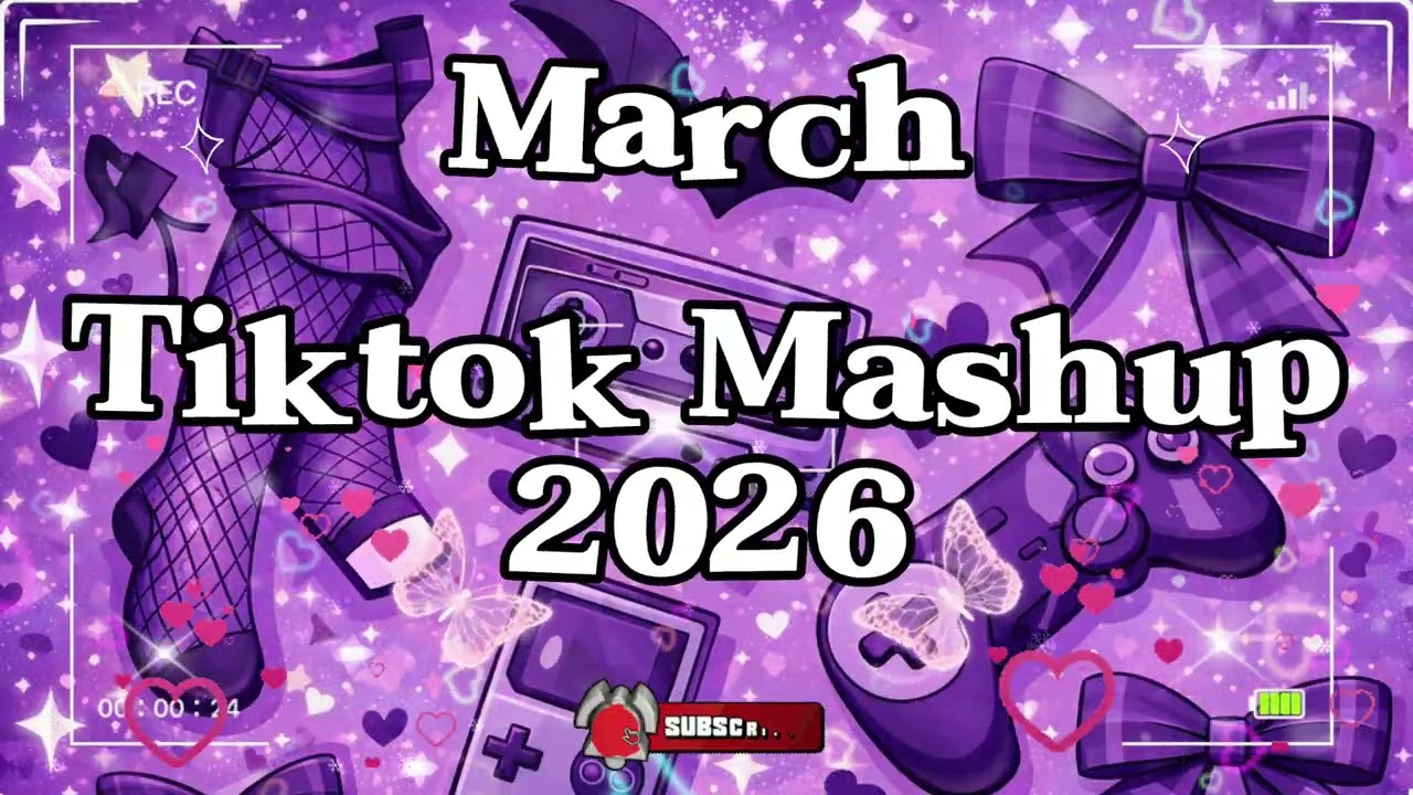 [NEW] Tiktok Mashup March 💜2026💜