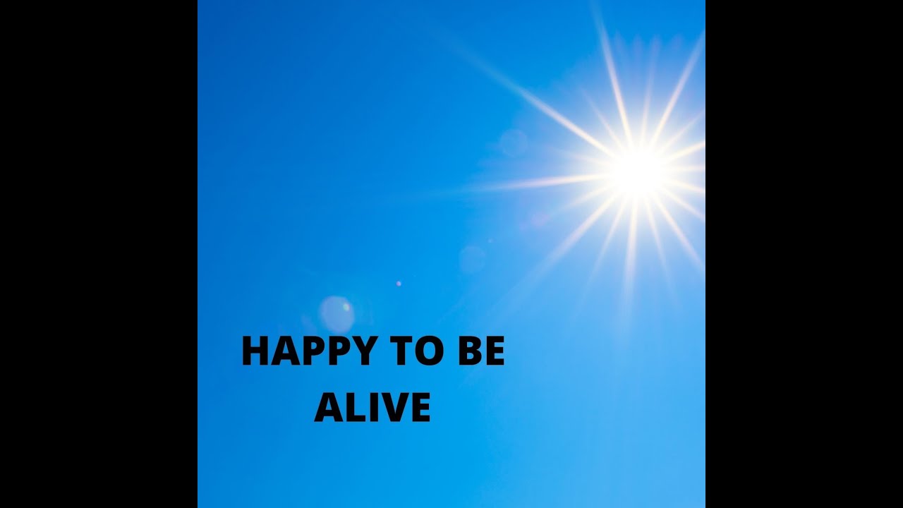 HAPPY TO BE ALIVE  'lyric video' Joe Monaghan Music