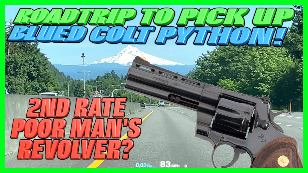 New Blued Colt Python!..A 2nd Rate Poor Man's Revolver? (Road Trip Video!)