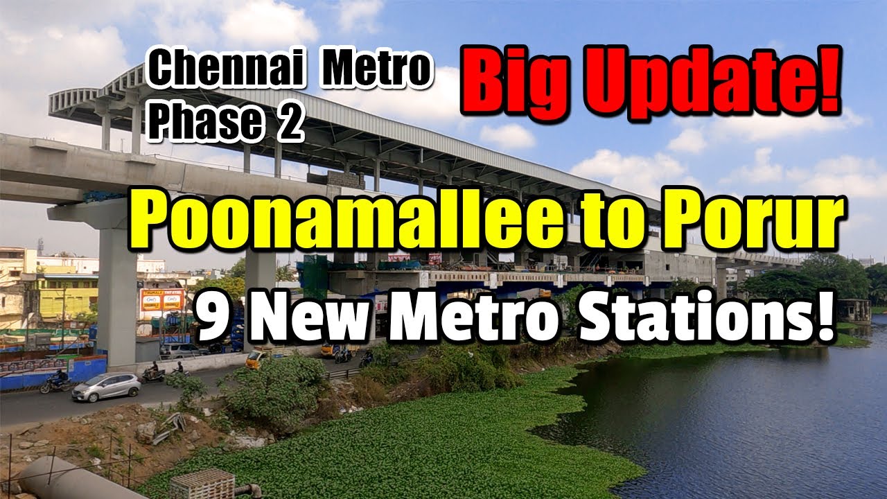 Poonamallee Bypass to Porur Bypass 9  Stations Update |  Chennai Metro Phase 2