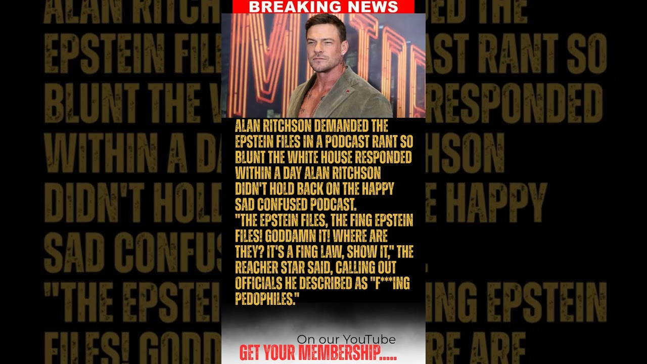 BREAKING: Alan Ritchson Demanded the Epstein Files in a Podcast Rant So Blunt the White House Respon