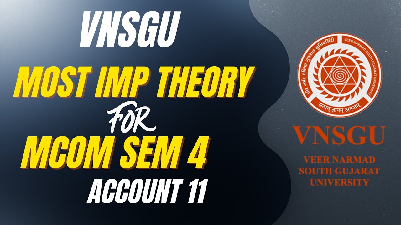 MCOM SEM 4 - ACCOUNT 11 | IMP QUESTION LIST
