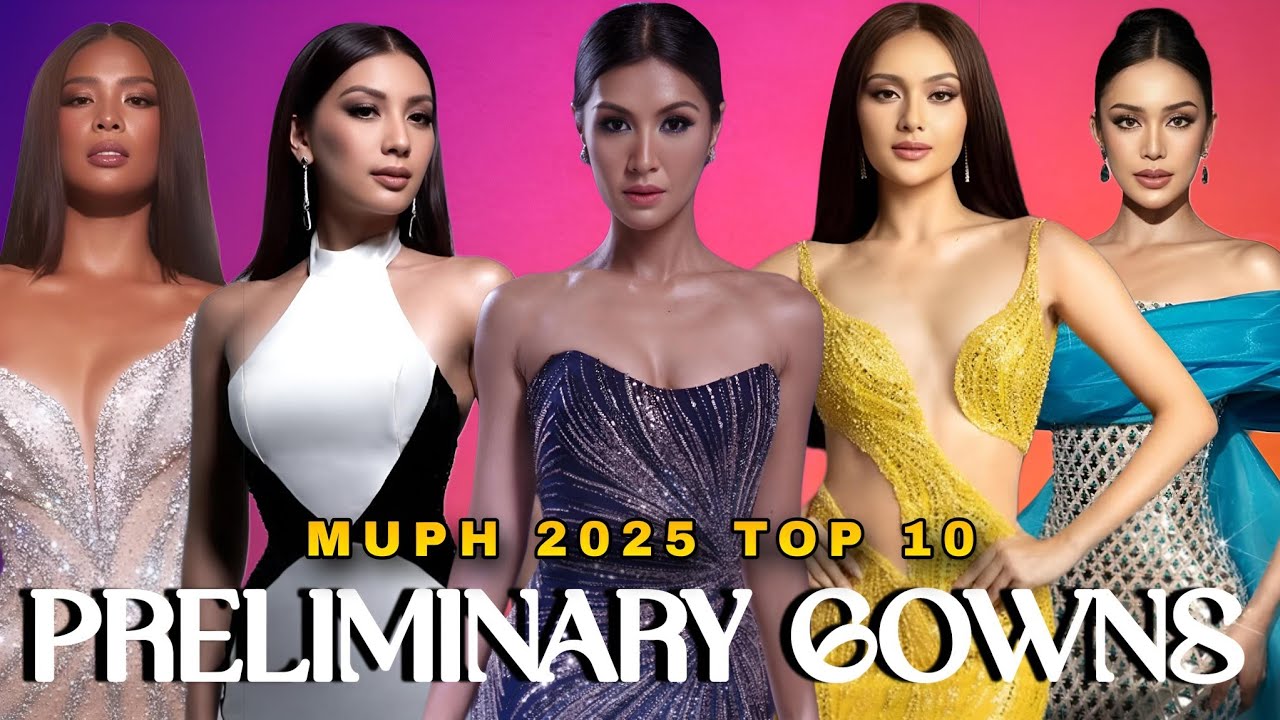 Top 10 Evening Gowns | Miss Universe Philippines 2025 Preliminary Competition
