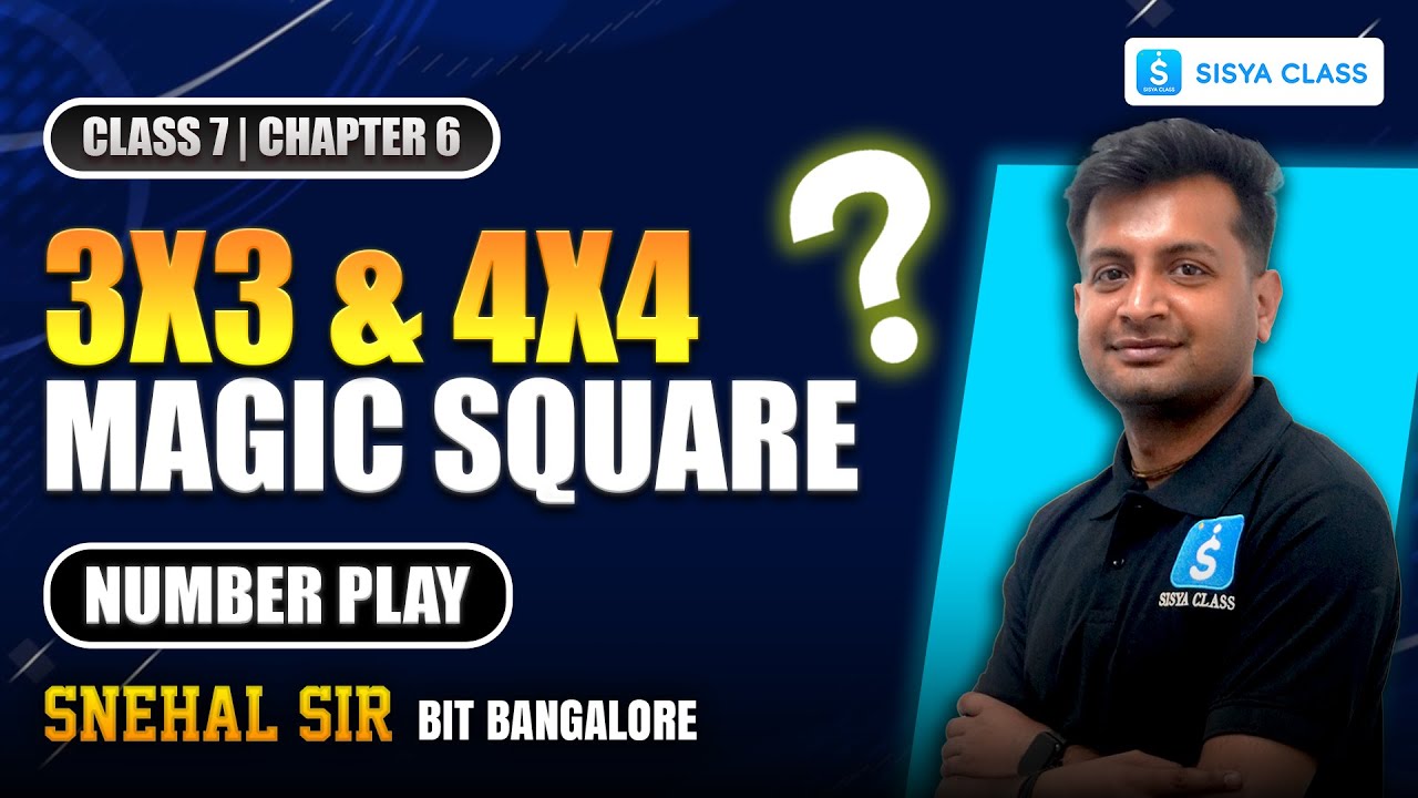 Some Exploration in Grids | Magic Square | CBSE Class 7 Maths Chapter 6 Number Play | SISYA Class
