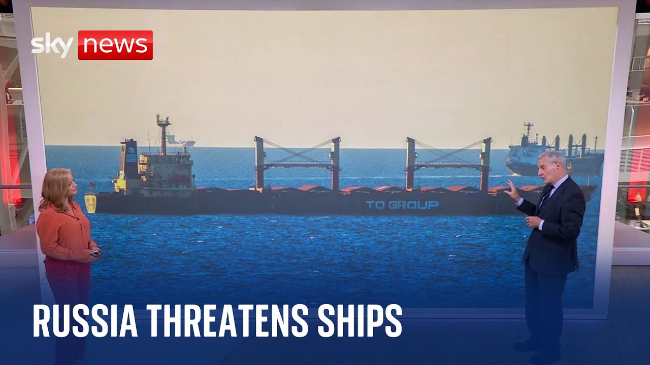 Ukraine War: Russia 'playing on the insurance industry' by threatening Black Sea cargo ships