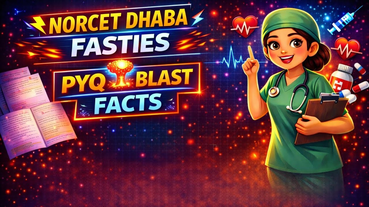 🔥 AIIMS NORCET Last Minute Revision | High Yield Nursing Facts | Dhaba Fasties