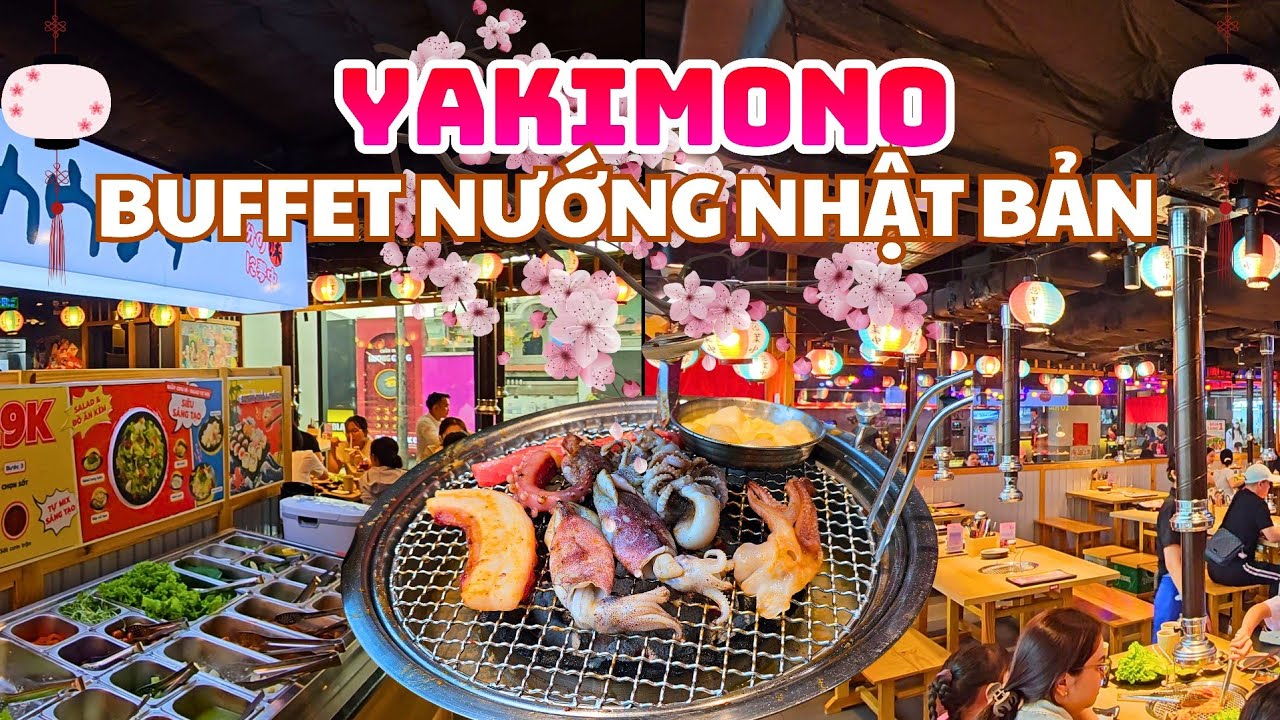 Khuyến Mãi đi 4 tính 3 Buffet Nướng Nhật Bản tại Nhà Hàng Yakimono, Nhiều món Hải Sản nướng.