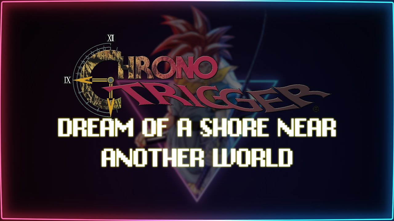 Chrono Cross but it's Synthwave - Dream of a Shore Near Another World (1 Hour Loop)