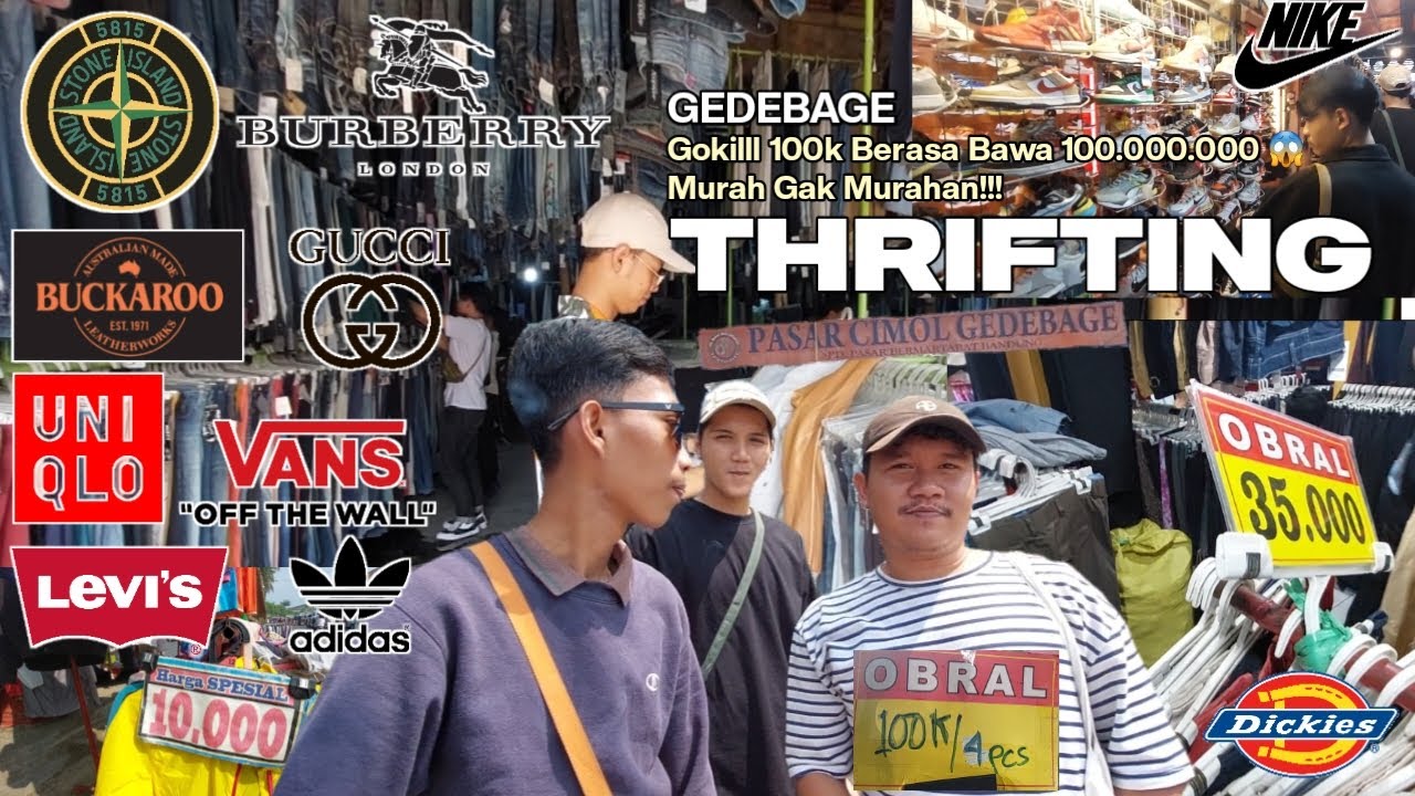 THRIFT SHOP PASAR CIMOL GEDEBAGE BANDUNG GOKIL - BAWA 100K BERASA BAWA 100.000.000 😱