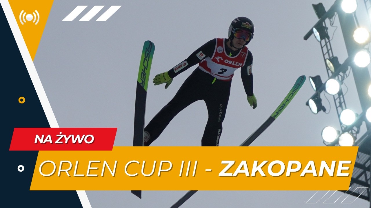 ZAWODY ORLEN CUP III ZAKOPANE – PONIEDZIAŁEK || TRANSMISJA NA ŻYWO