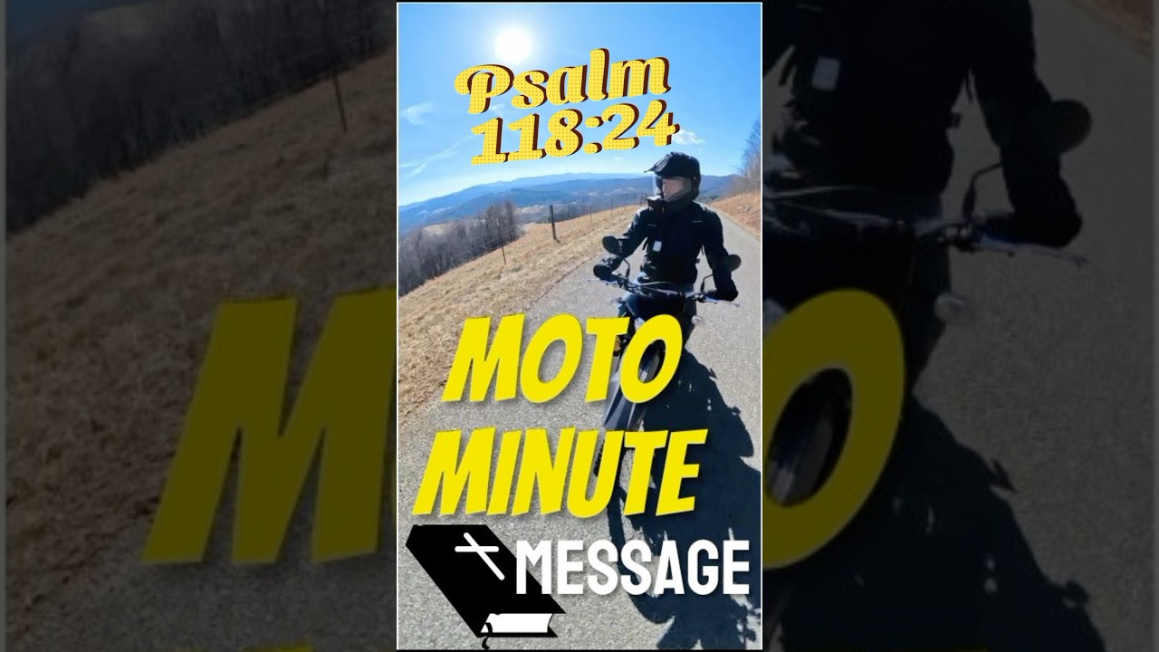 Psalm 118:34 Today is the day the Lord has made Moto Minute Message #devotional #bibleverse ￼#moto