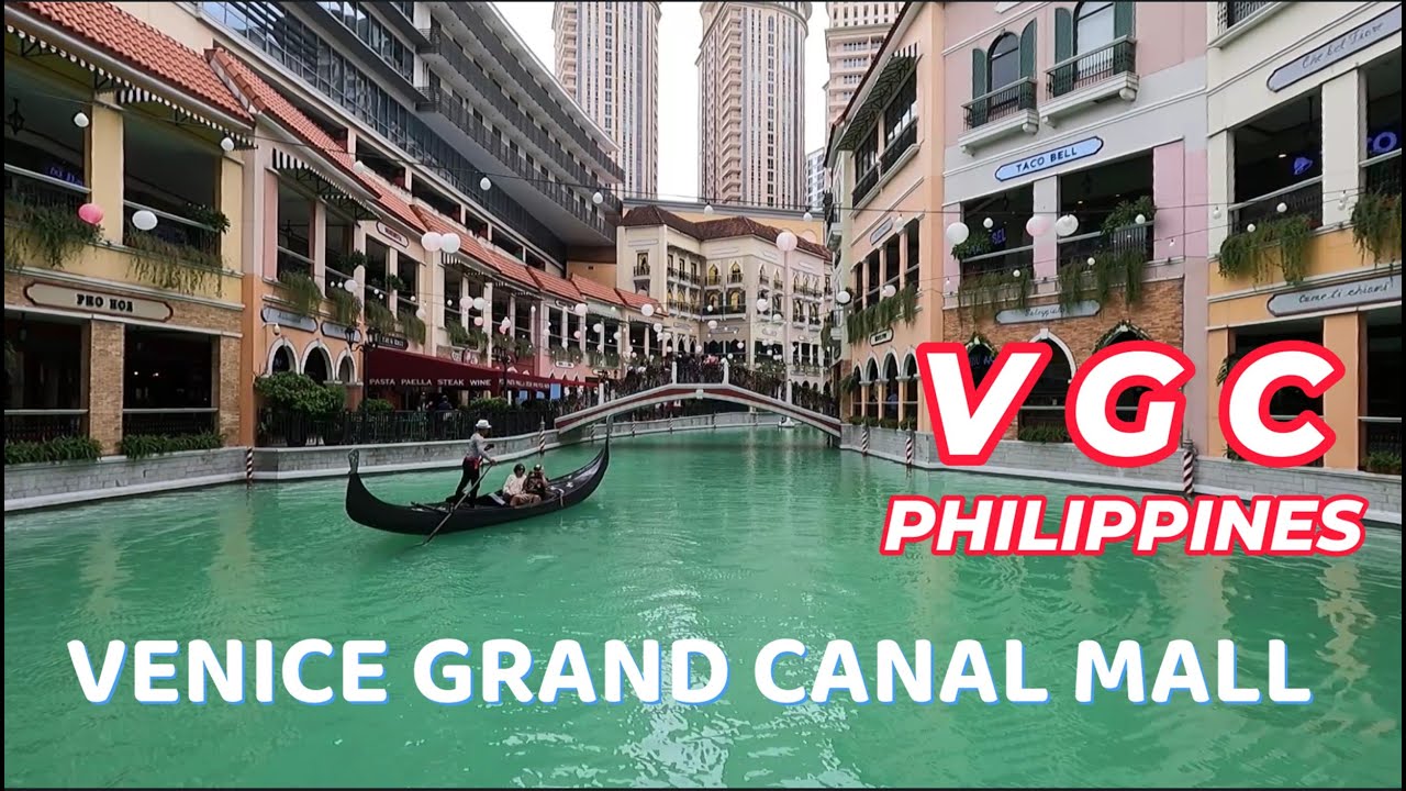 VGC  -  VENICE GRAND CANAL MALL | TAGUIG | PHILIPPINES | WALKVLOG MEDIA