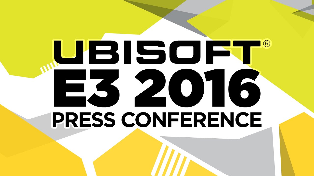 Ubisoft Press Conference - E3 2016 [Full livestream]