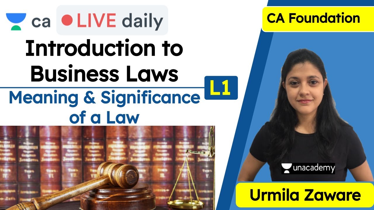 Introduction to Business Laws - L1 | CA Live Daily | Unacademy CA Foundation | Urmila Zaware