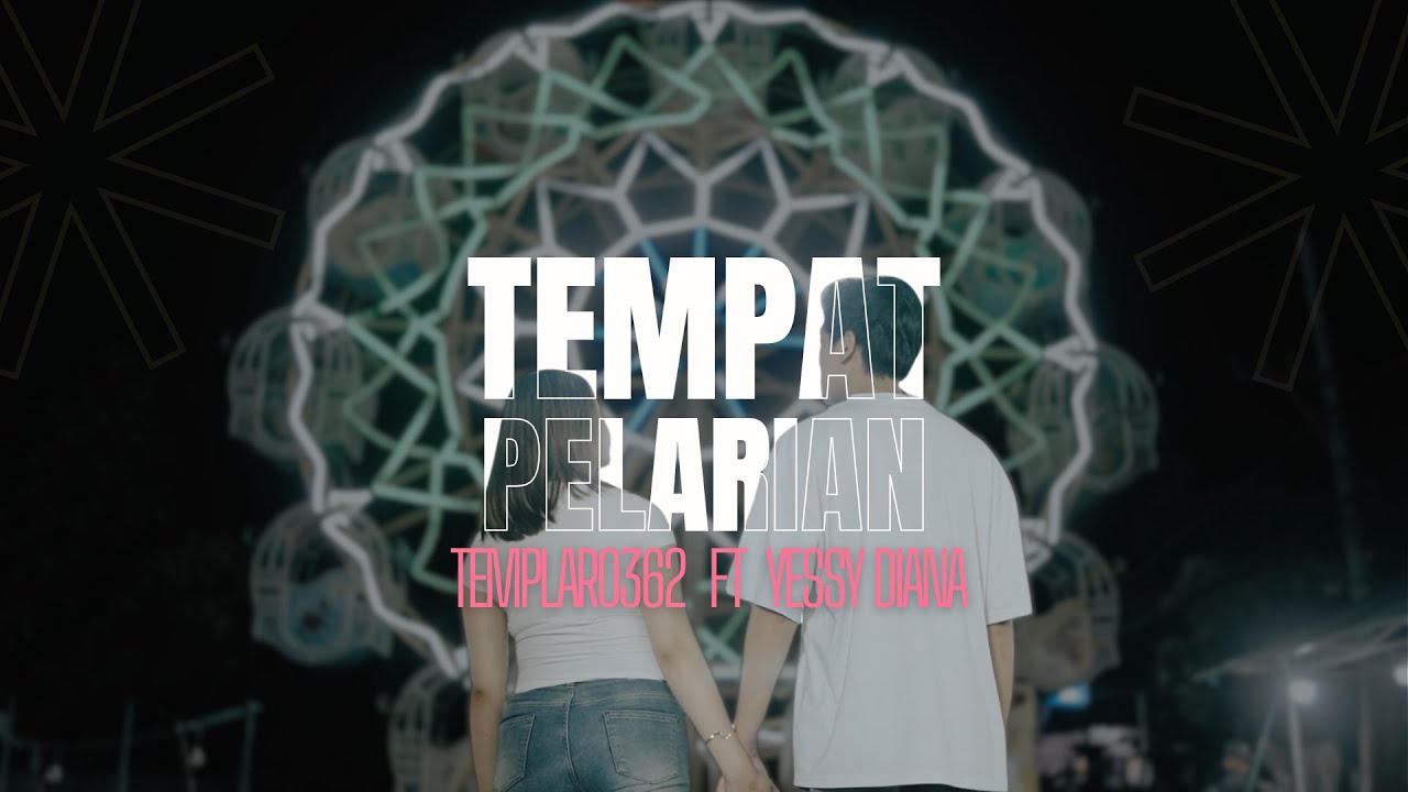 TEMPLAR 0362 ft. YESSY DIANA - TEMPAT PELARIAN (OFFICIAL MUSIC VIDEO)