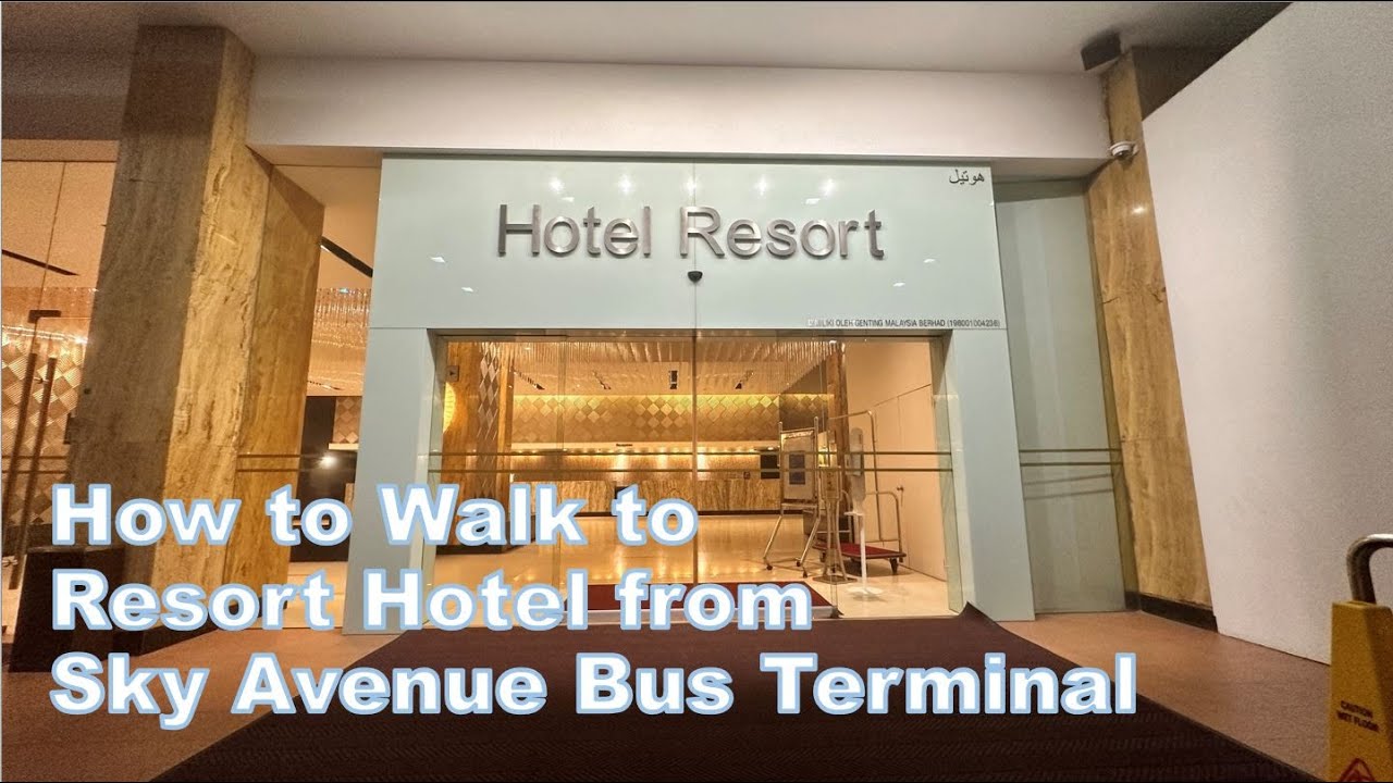 SkyAvenue bus terminal to Resort Hotel | Genting Highland Malaysia