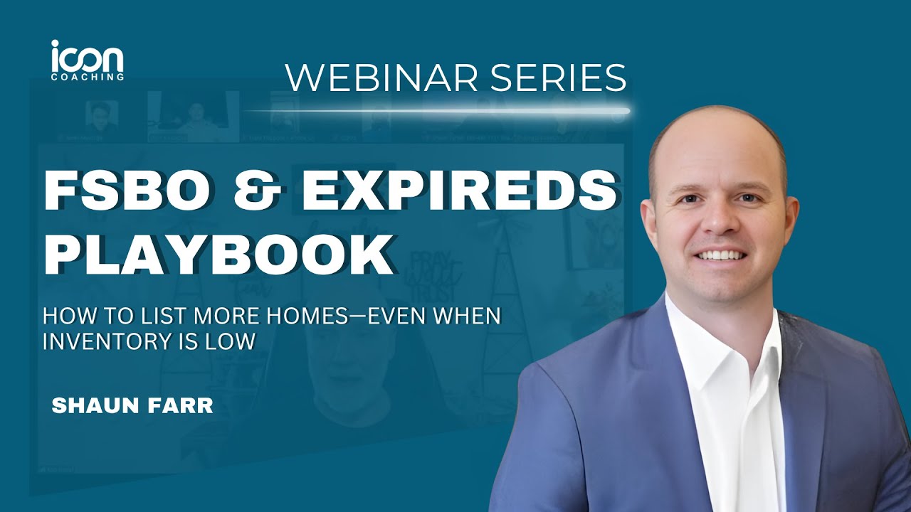 FSBO & EXPIREDS PLAYBOOK: How to List More Homes&mdash;Even When Inventory Is Low | Webinar Replay
