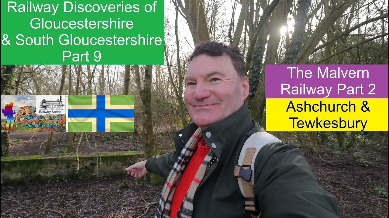 Railway Discoveries of Gloucestershire & South Glos | Pt 9 | Malvern Railway Pt 2 - Around Ashchurch