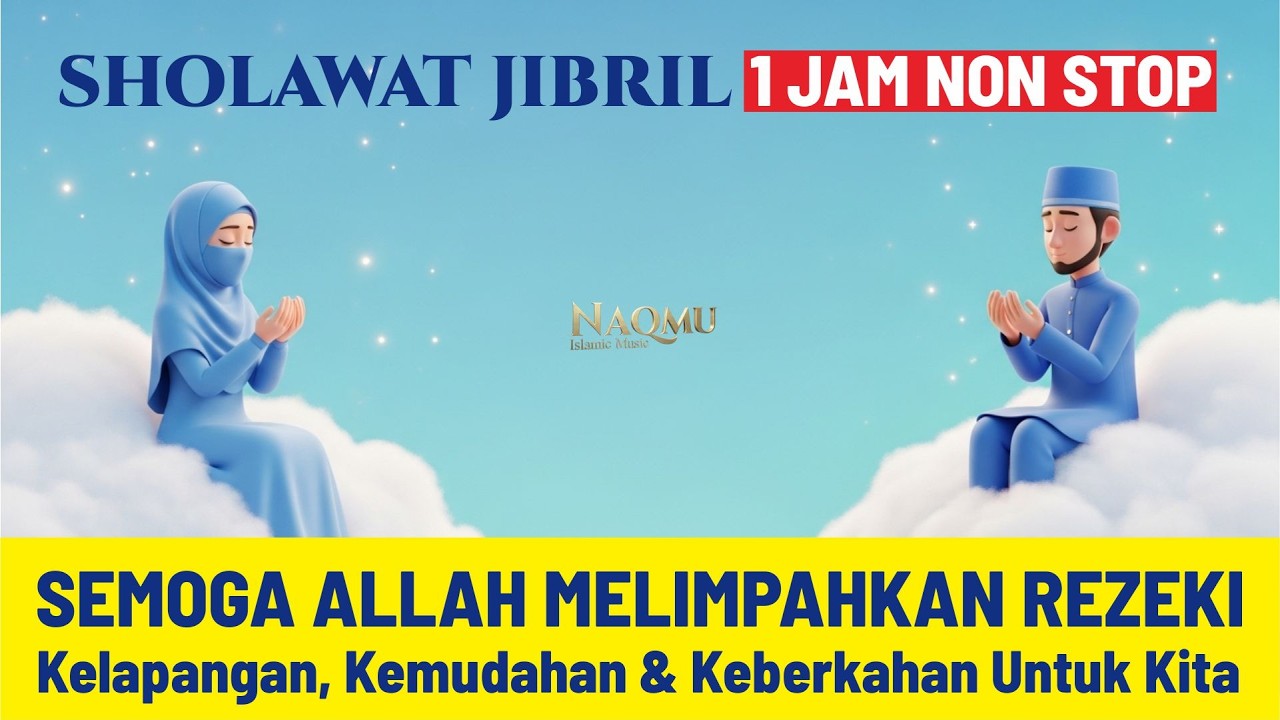 Sholawat Jibril 1 Jam Non Stop | Pembuka Pintu Rezeki Dari Segala Arah | Lirik Vokal & Piano