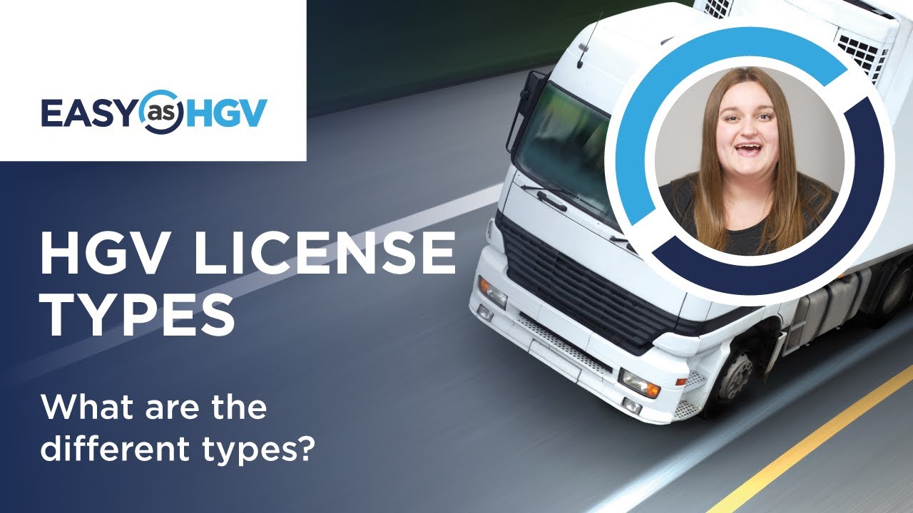 What are the Different HGV licence types available to me?